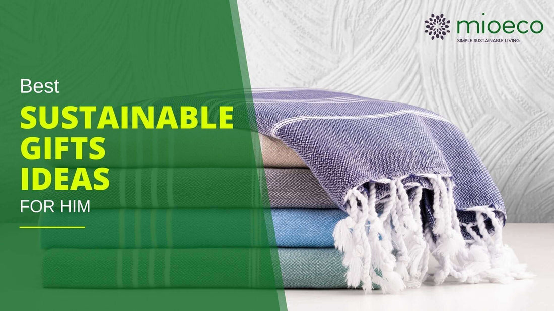 Best Sustainable Gifts Ideas for Him