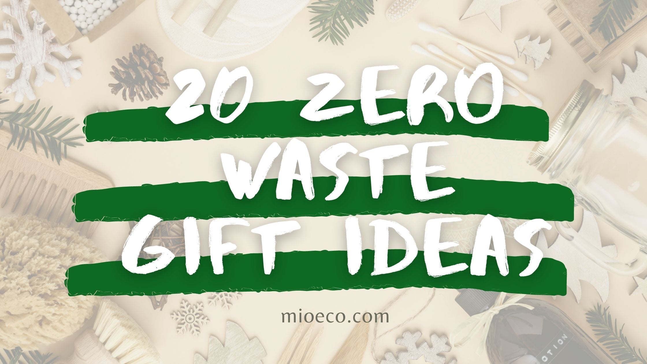 20 Zero Waste Gifts for a Conscious Greener Living Mioeco Blog